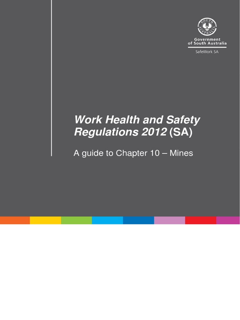 Work Health and Safety Regulations 2012 (SA) A Guide To Chapter 10 Mines PDF