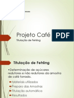 Projeto Café- Fehling