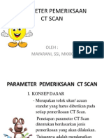 Parameter Pemeriksaan CT Scan