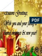 Seasons Greetings, Wish You and Your Family A Blessed Christmas & New Year!