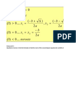 Homework 1: Quadratics Exercise: Write The Formulas To Find The Roots of The Second Degree Equation - Be Carefull With The Parentheses and Cell References