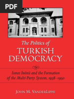 JOHN M VANDERLIPPE The Politics of TURKISH DEMOCRACY Ismet Inonu and The Formation of The Multy Party System 1938 1950 PDF