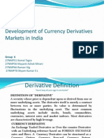 Development of Currency Derivatives Markets in India: Group 6