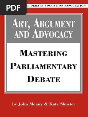 Art Argument and Advocacy Mastering Parliamentary Debate
