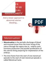 A Quick Overview on Menstrual Irregularity... A Newer Approach (AUB)