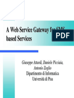 A Web Service Gateway for SMS Based Service