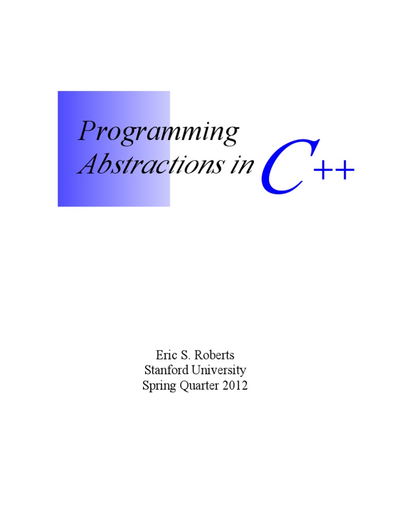 Programs Abstractions in C++ 2012 | PDF