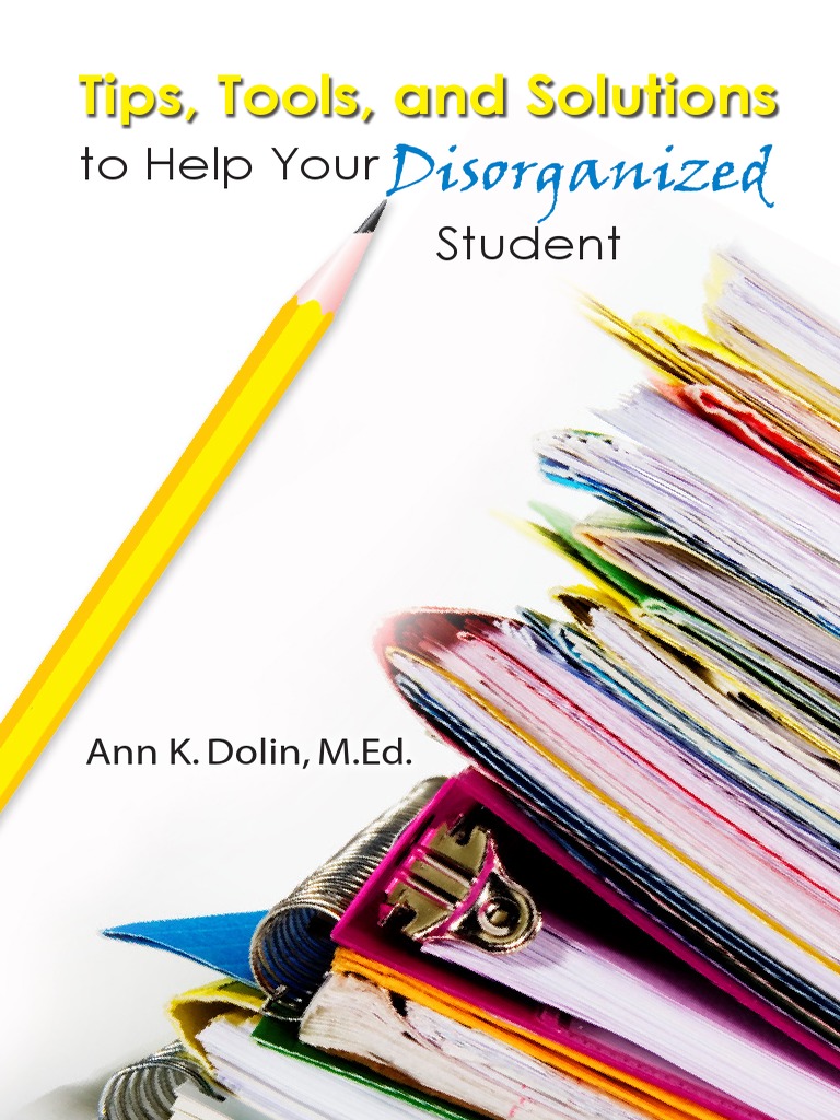 Strategies for Disorganized Students | PDF | Homework | Internet