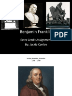 Benjamin Franklin: Extra Credit Assignment By: Jackie Conley