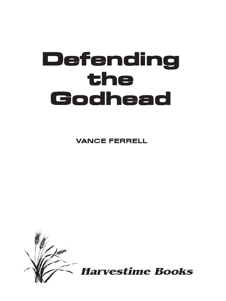 Defending The Godhead - Farrell Vance | PDF