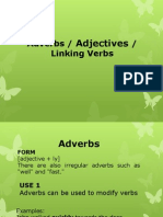 Adverbs, Adjectives, Linking Verbs