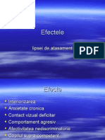 Efectele Lipsei de Atasament