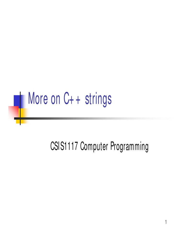 More On C++ Strings: CSIS1117 Computer Programming | PDF | Integer ...