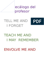 El Decálogo Del Profesor: Tell Me and I Forget