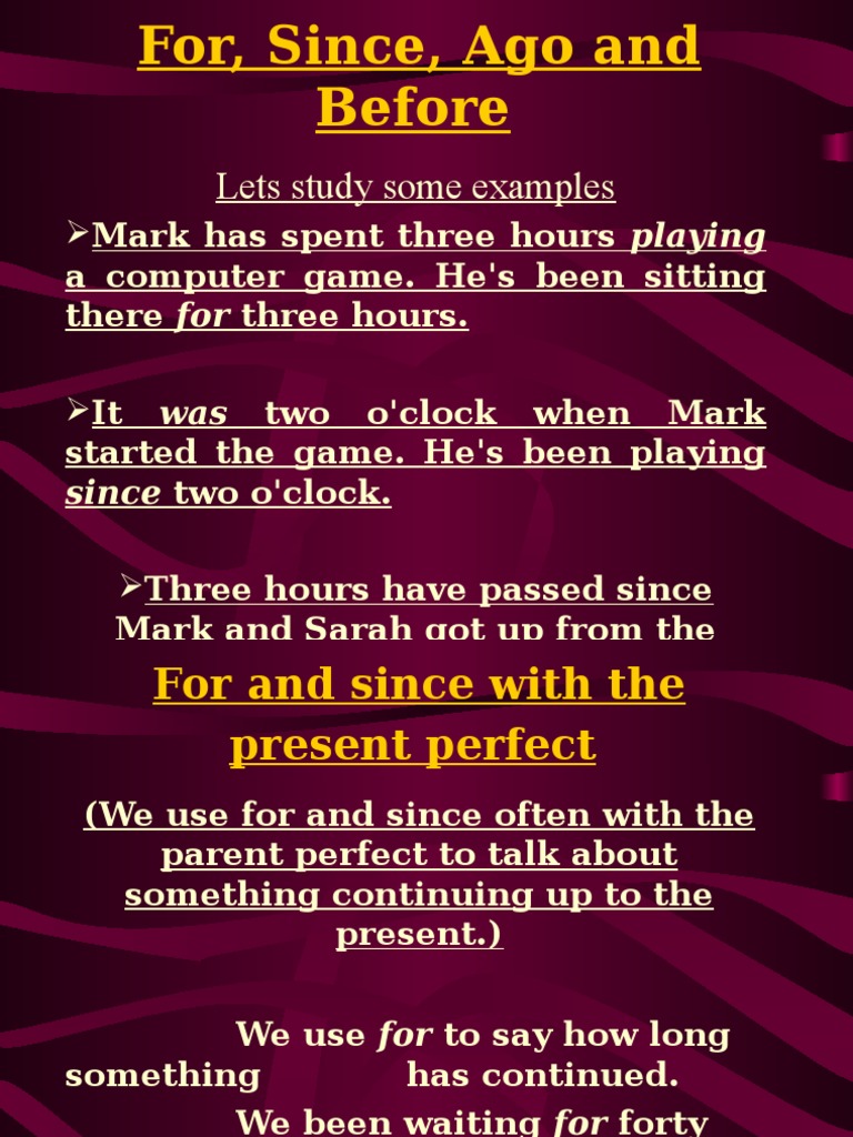 For and Since Usage Examples | PDF | Language Arts & Discipline