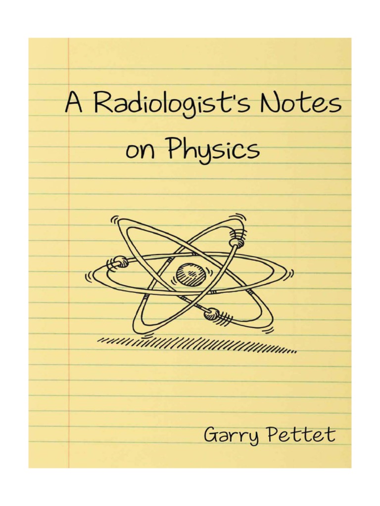 Radiologists Notes | PDF | Electromagnetic Radiation | Electron