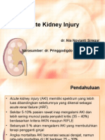 Acute Kidney Injury: Dr. Nia Novianti Siregar Narasumber: Dr. Pringgodigdo Nugroho, SPPD