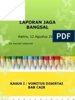 Laporan Jaga 12 Agustus 2014