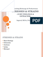 Stresses & Strains: Hurt Feelings &