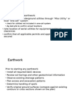 Earthwork: - Check For Utilities Not Included in One-Call System - Dig Test Pits To Confirm Actual Locations