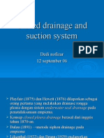 Closed Drainage and Suction System