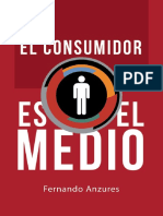 El Consumidor Es El Medio Preliminar FINAL PDF