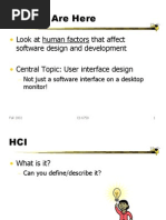 Why We Are Here: Look at Human Factors That Affect Software Design and Development Central Topic: User Interface Design