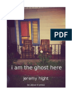I Am The Ghost Here, by Jeremy Hight