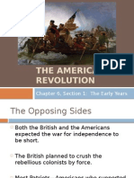 The American Revolution: Chapter 6, Section 1: The Early Years