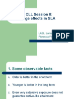 CLL Session 8: Age Effects in SLA: LAEL, Lancaster University Florencia Franceschina