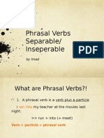 Phrasal Verbs Separable/ Inseperable: by Imad