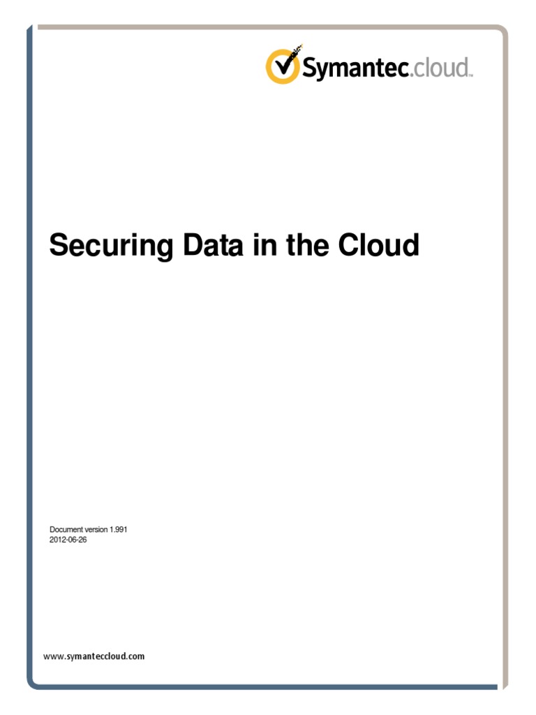 Securing Data in The Cloud: Document Version 1.991 2012-06-26 | PDF ...