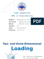 Two Dimensional and 3D Loading