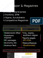 Newspaper & Magazines: 1.hindu, Indianexpress 2.frontline, Epw 3.yojana, Kurukshetra