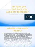 What Have You Learned From Your Audience Feedback?: Evaluation Question 3 - Mitchell Hall