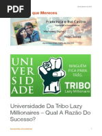 Universidade Da Tribo Lazy Millionaires – Qual A Razão Do Sucesso?