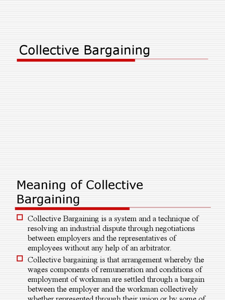 A Comprehensive Overview of Collective Bargaining Processes, Purpose