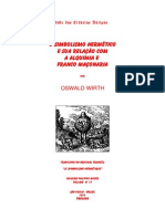 36081251 O Simbolismo Hermetico E Sua Relacao Com a Alquimia e Franco Maconaria Por OSWALD WIRTH