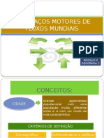 Os Espaços Motores de Fluxos Mundiais