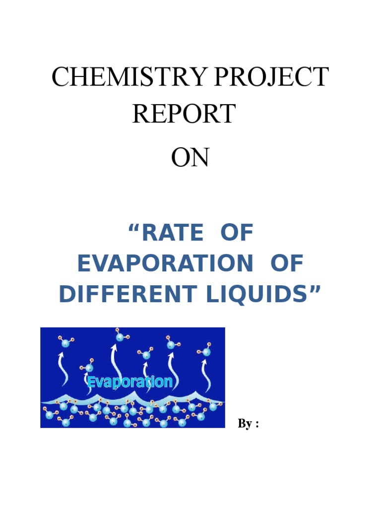 Evaporation Chemistry Project Report PDF Evaporation Liquids