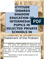 Attitude Towards Shadow Education of Intermediate Pupils in Selected Private Schools in Tanauan City