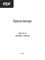 Hardware Interrupts: Thorne: 21.1, 21.3 Thorne: 21.1, 21.3 (Irvine Edition IV: Section 16.4)