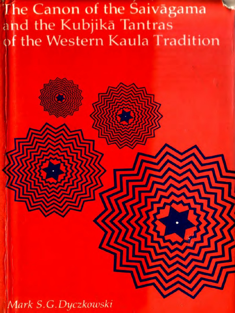 The Canon of The Saivagama and The Kubjika Tradition of The Western ...