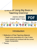 Effects of Using Big Book in Teaching Grammar: Joanne Johnson Pismp Sem 7 Tesl 4