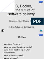 LXC, Docker, and The Future of Software Delivery: Linuxcon - New Orleans, 2013 Jérôme Petazzoni, Dotcloud Inc