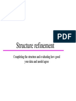 Structure Refinement: Completing The Structure and Evaluating How Good Your Data and Model Agree