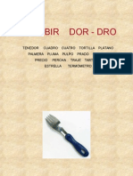 Escribir Dor Dro