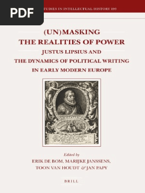 Unmasking The Realities Of Power Justus Lipsius And The - 