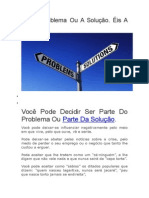 Ser O Problema Ou A Solução