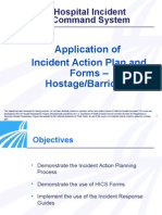 Hospital Incident Command System: Application of Incident Action Plan and Forms - Hostage/Barricade